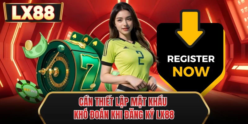 can thiet lap mat khau kho doan khi dang ky mu88