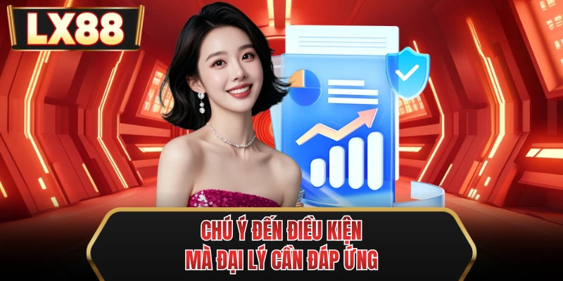 chu y den dieu kien ma dai ly can dap ung chu y den dieu kien ma dai ly can dap ung