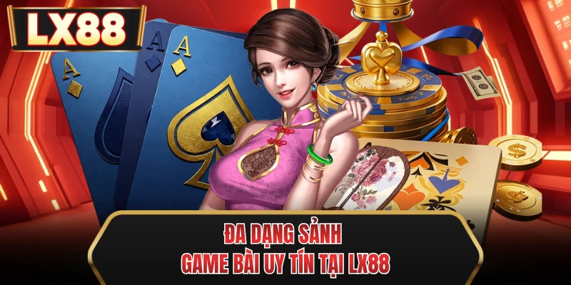 da dang sanh game bai uy tin tai mu88 da dang sanh game bai uy tin tai mu88