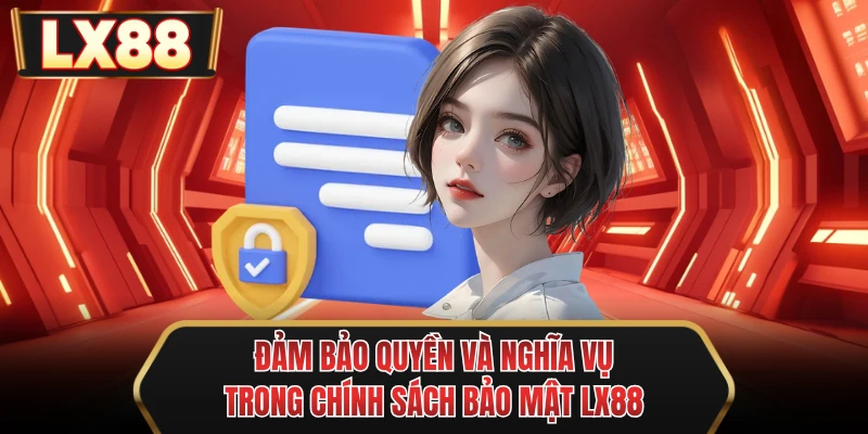 dam bao quyen va nghia vu trong chinh sach bao mat mu88