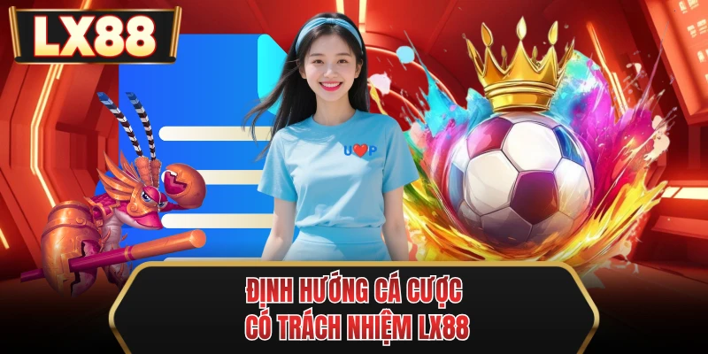 dinh huong ca cuoc co trach nhiem mu88