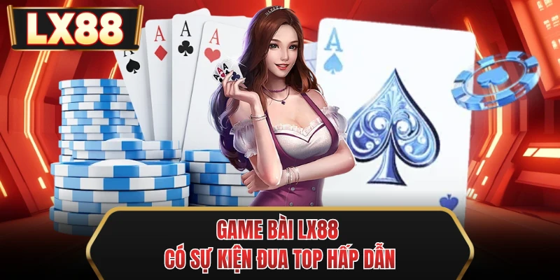 game bai mu88 co su kien dua top hap dan game bai mu88 co su kien dua top hap dan