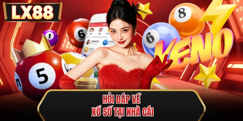 hoi dap ve xo so tai nha cai hoi dap ve xo so tai nha cai