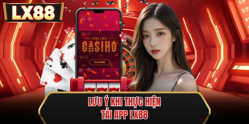 luu y khi thuc hien tai app mu88
