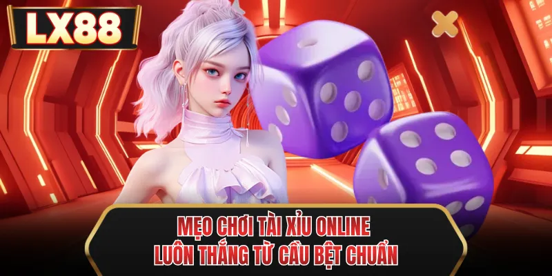meo choi tai xiu online luon thang tu cau bet chuan meo choi tai xiu online luon thang tu cau bet chuan