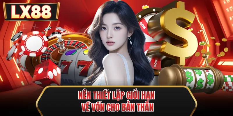 nen thiet lap gioi han ve von cho ban than