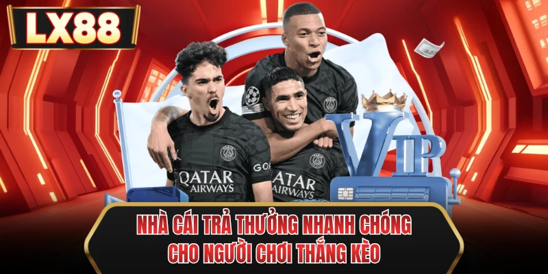 nha cai tra thuong nhanh chong cho nguoi choi thang keo