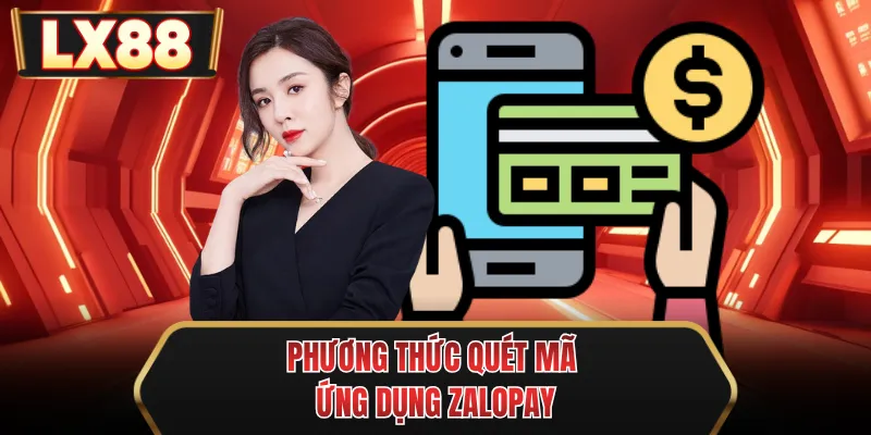 phuong thuc quet ma ung dung zalopay