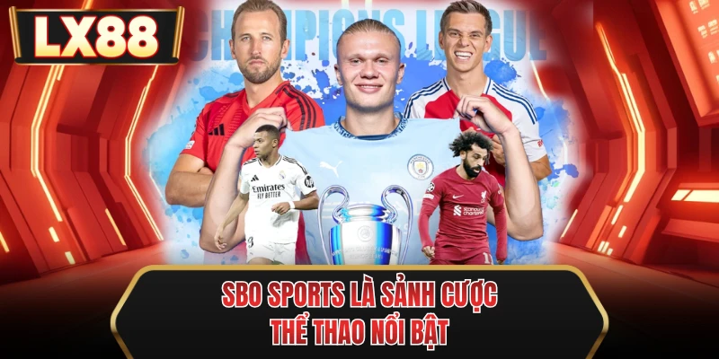 sbo sports la sanh cuoc the thao noi bat